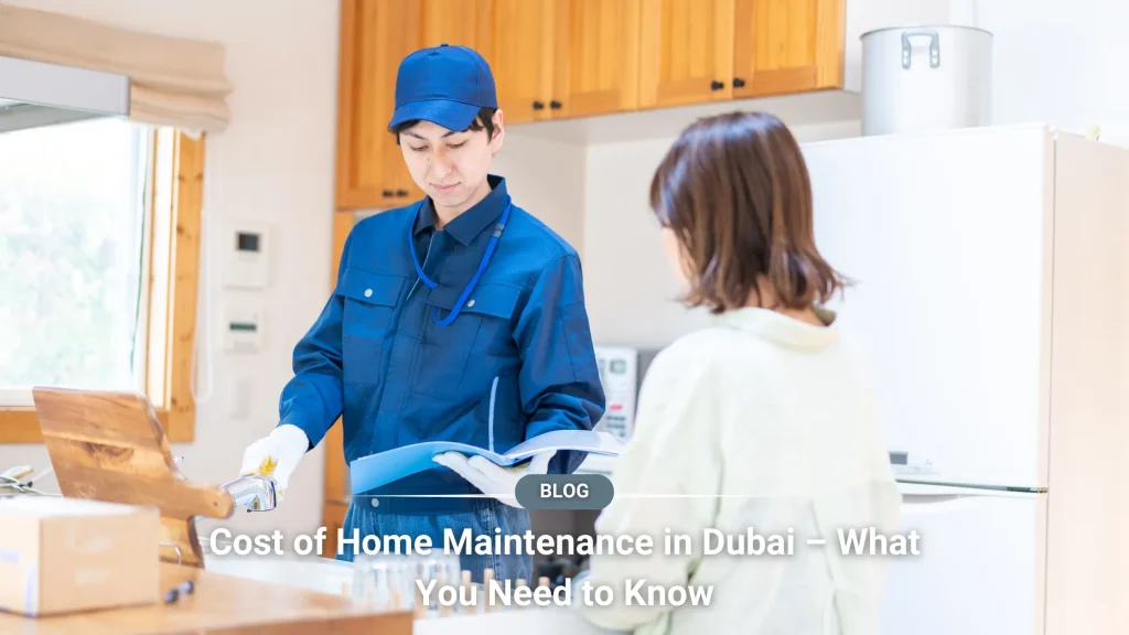 Cost of Home Maintenance in Dubai